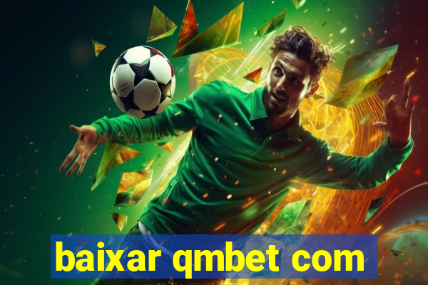 baixar qmbet com